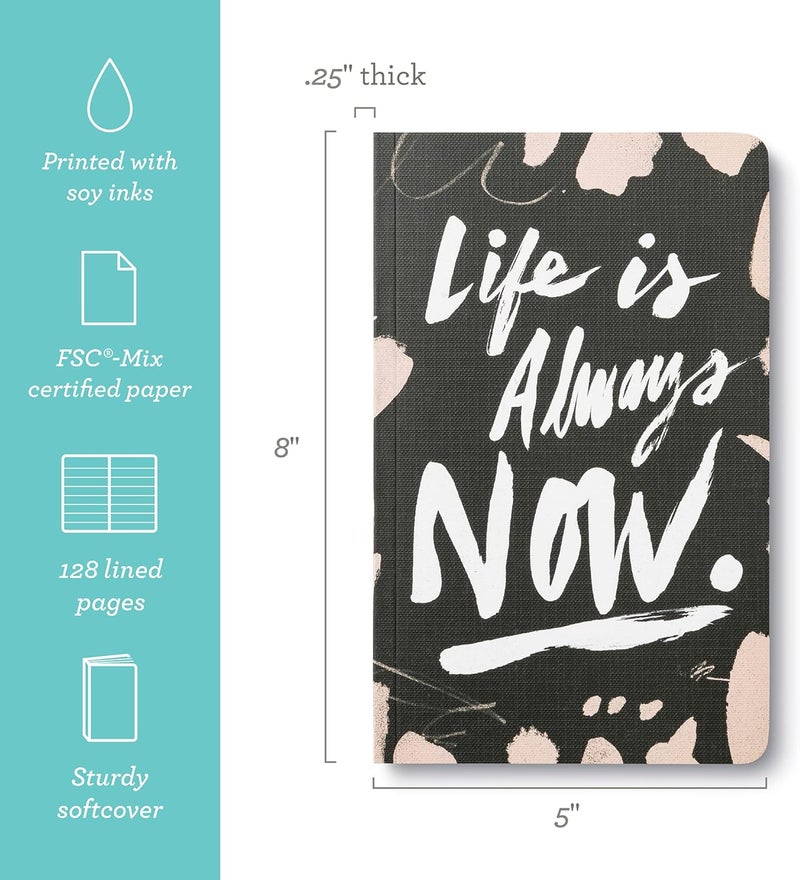 Compendium Softcover Journal - Life is Always Now. – A Write Now Journal with 128 Lined Pages, 5″W x 8″H - Image 2
